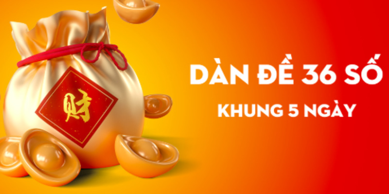 dan-de-36-so-khung-5-ngay