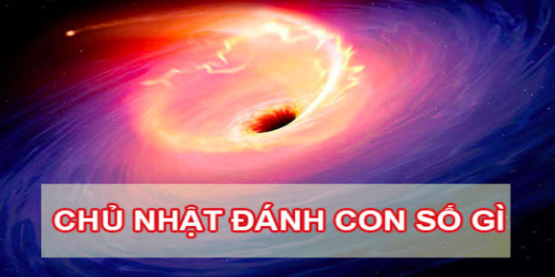 chu-nhat-danh-con-gi-1