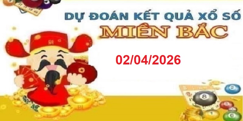 du-doan-xsmb-ngay-2-4-2026